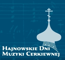 Trwają Hajnowskie Dni Muzyki Cerkiewnej