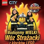 Dołącz do Akademii Strażaków Lego i wybuduj gigantyczny wóz straży pożarnej!