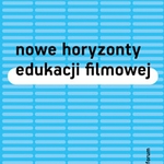 Nowe Horyzonty Edukacji Filmowej