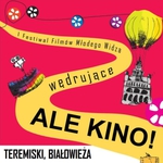 Wędrujące Ale Kino! Rozpoczyna się filmowy festiwal w Białowieży