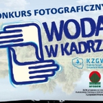 Woda w kadrze. Konkurs z cennymi nagrodami