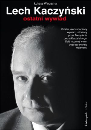 Ostatni wywiad Lecha Kaczyńskiego. Spotkanie z Łukaszem Warzechą