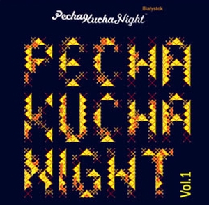 Pecha Kucha Night po raz pierwszy w Białymstoku