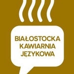 Białostocka Kawiarnia Językowa. Pierwsze spotkanie w tym roku