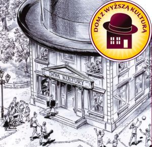 Dom z Wyższą Kulturą - ogólnopolski konkurs dla instytucji kultury