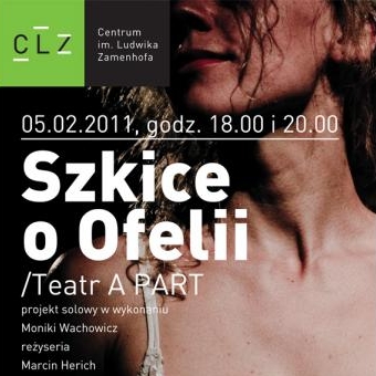 Szkice o Ofelii. Kameralny spektakl Teatru A Part