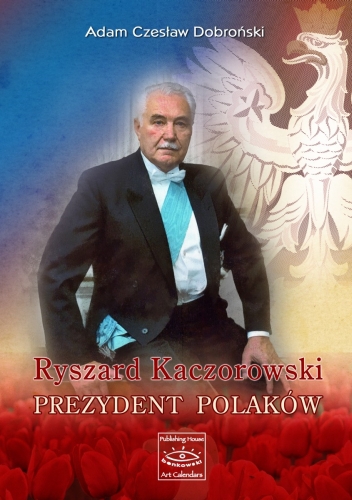 Profesor Dobroński opowie o pracy nad książką poświęconą Ryszardowi Kaczorowskiemu