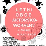 Wakacyjny obóz aktorsko - wokalny. Trwają zapisy