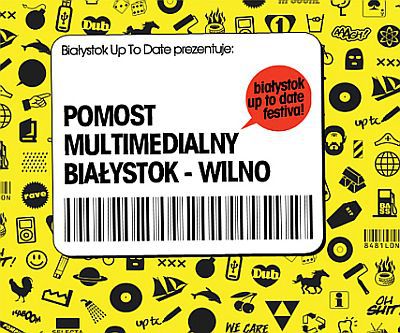  Białystok w Wilnie, Wilno w Białymstoku. Pomost multimedialny UP2D8 Festival