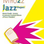  Miłosz Jazz Project. Orfeusz i Eurydyka w wykonaniu Włodka Pawlika