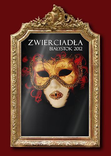 Zwierciadła 2012. Uczniowie VII LO organizują  Białostockie Spotkania Teatralne