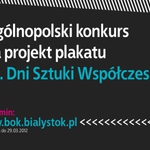 Dni Sztuki Współczesnej. Białostocki Ośrodek Kultury ogłasza ogólnopolski konkurs na projekt plakatu imprezy