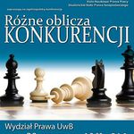 Ogólnopolska konferencja naukowa "Różne oblicza konkurencji"