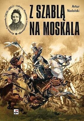 Historia kobiety - ułanki. Promocja książki "Z szablą na Moskala"