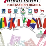 Podlaskie spotkania z międzynarodowym folklorem