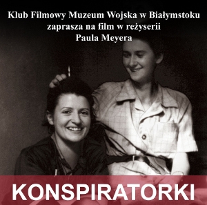 "Konspiratorki" w ramach muzealnego klubu filmowego