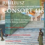 Jubileusz 10-lecia Zespołu Muzyki Dawnej CONSORT 415
