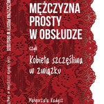 Czy mężczyzna jest prosty w obsłudze?