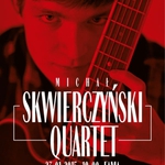 Fuzja dźwięków i świeży repertuar. Michał Skwierczyński Quartet [WIDEO]