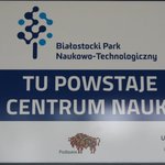 Postępy przy tworzeniu białostockiego centrum nauki. Ruszyły pierwsze przetargi