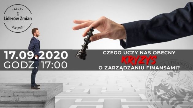 Czego uczy nas obecny kryzys? Klub Liderów Zmian zaprasza na kolejne spotkanie online