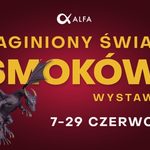 Wystawa "Zaginiony Świat Smoków" w Alfa Centrum