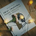 Polecamy: "Świat zwariował. Poradnik surrealistyczny. Jak przeżyć" [WYWIAD]