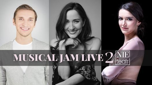 Dzień dobry - Musical Jam Live 2 w Nie Teatrze [BILETY]