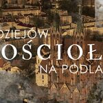 "Z dziejów Kościoła na Podlasiu" – Archidiecezja zachęca do obejrzenia filmów