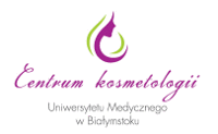 Centrum Kosmetologii Uniwersytetu Medycznego w Białymstoku