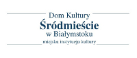 Dom Kultury Śródmieście w Białymstoku