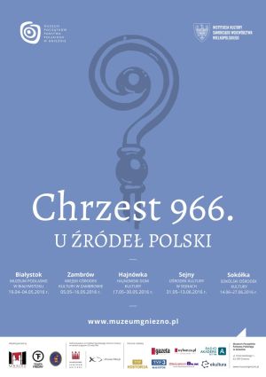 Wystawa "Chrzest 966. U źródeł Polski" w Ratuszu