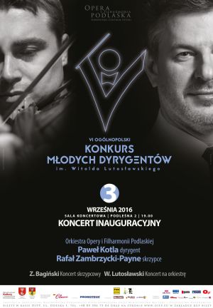 Koncert Inauguracyjny VI Ogólnopolski Konkurs Młodych Dyrygentów im. W. Lutosławskiego w Białymstoku