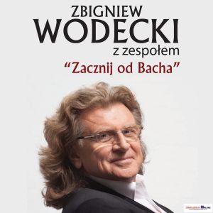 Zbigniew Wodecki - koncert „Zacznij od Bacha”