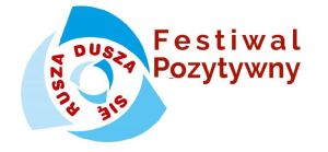 Festiwal Pozytywny "Dusza się rusza"