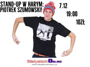 Stand-up w Harym - Piotrek Szumowski!