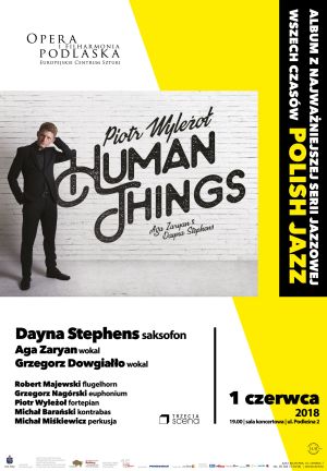 Piotr Wyleżoł „Human Things” feat. Dayna Stephens & Aga Zaryan