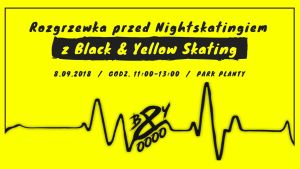 4. Rozgrzewka przed Nightskatingiem z Black & Yellow Skating