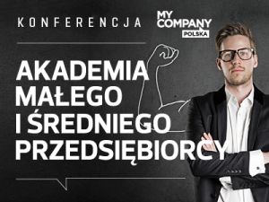 Konferencja "Akademia Małego i Średniego Przedsiębiorcy"