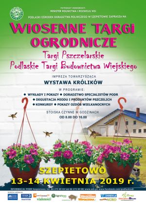 Wiosenne Targi Ogrodnicze,  Targi Pszczelarskie i Podlaskie Targi Budownictwa Wiejskiego