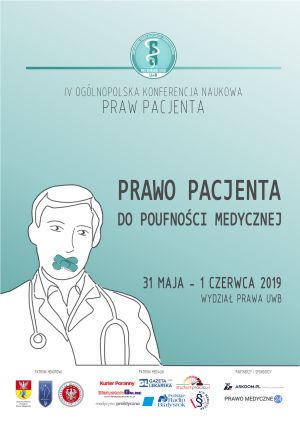 IV Ogólnopolska Konferencja Naukowa Prawa Pacjenta Prawo pacjenta do poufności medycznej