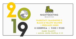 3. Nightskating Białystok 2019 - warsztaty + przejazd moro