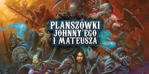 Court of the Dead na Planszówkach Johnny'ego i Mateusza