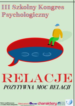 III Szkolny Kongres Psychologiczny „Pozytywna moc relacji”