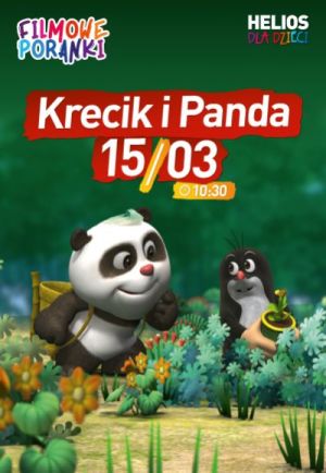 Krecik i Panda, cz. 8 - Filmowy Poranek w Helios Alfa - ODWOŁANE!