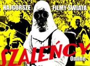 Najgorsze Filmy Świata Online: Szaleńcy