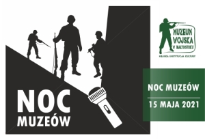 Noc Muzeów 2021 w Muzeum Wojska