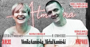Kulturalny wrzesień w Atmosferze: Monika Kamińska/Michał Kamiński