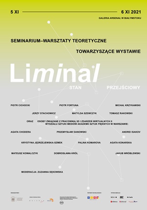  Seminarium-warsztaty teoretyczne towarzyszące wystawie "Liminal – stan przejściowy"