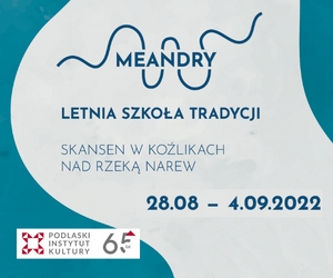 Meandry - letnia szkoła tradycji